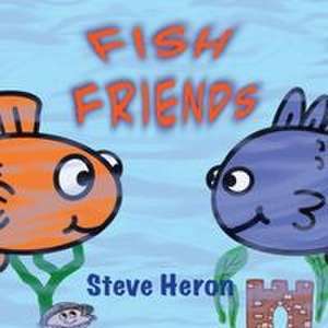 Fish Friends de Steve Heron