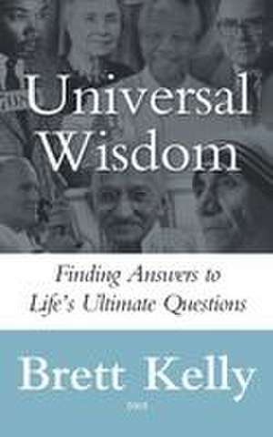 Universal Wisdom de Brett Kelly