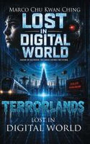 Lost in Digital World de Marco Kwan Ching Chu