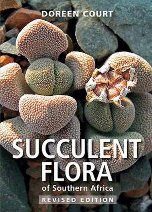 Succulent Flora of Southern Africa de Doreen Court