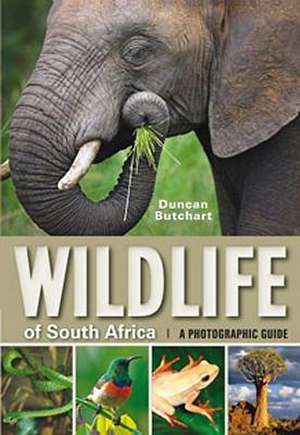 Wildlife of South Africa de Duncan Butchart