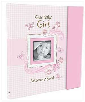 OUR BABY GIRL MEMORY BK