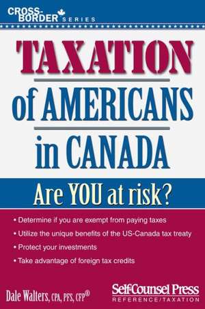 Taxation of Americans in Canada de Dale Walters