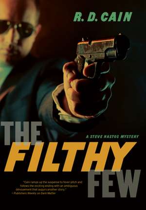 The Filthy Few de R. D. Cain