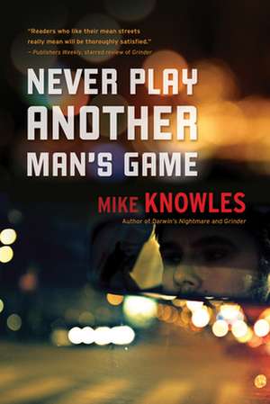 Never Play Another Man's Game de Mike Knowles