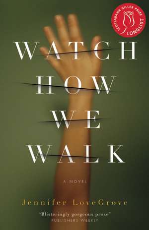 Watch How We Walk de Jennifer Lovegrove