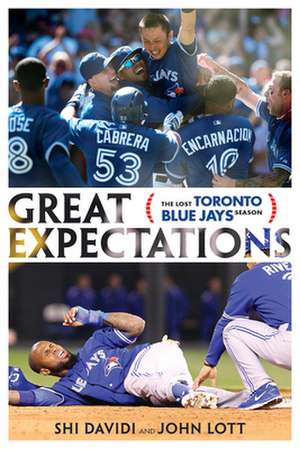 Great Expectations: The Lost Toronto Blue Jays Season de Shi Davidi