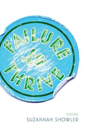 Failure to Thrive de Suzannah Showler