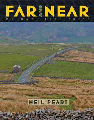 Far and Near: On Days Like These de Neil Peart