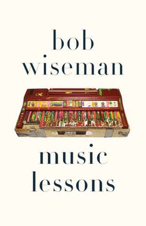 Music Lessons de Bob Wiseman