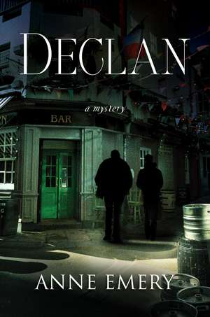 Declan: A Mystery de Anne Emery