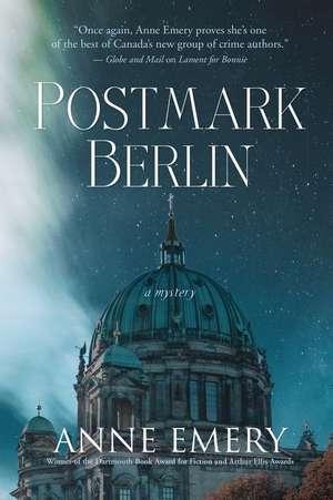 Postmark Berlin: A Mystery de Anne Emery