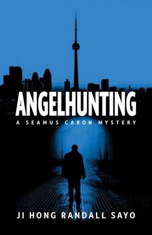 Angelhunting: A Seamus Caron Mystery de Ji Hong Sayo
