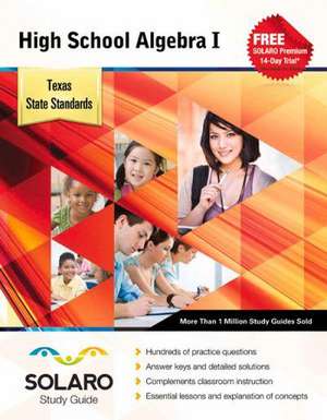 High School Algebra I: Texas State Standards de Gautam Rao