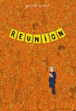 Reunion de Pascal Girard