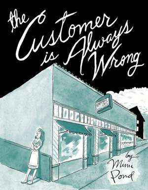 The Customer Is Always Wrong de Mimi Pond