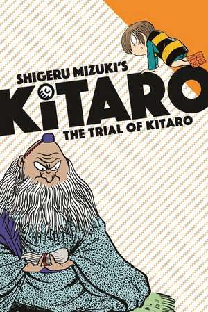 The Trial of Kitaro de Shigeru Mizuki