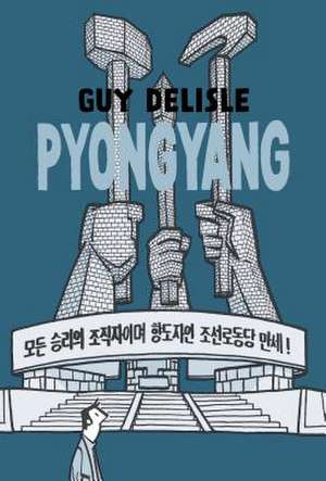 Pyongyang de Guy Delisle