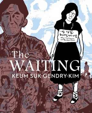 The Waiting de Keum Suk Gendry-Kim