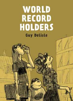 World Record Holders de Guy Delisle