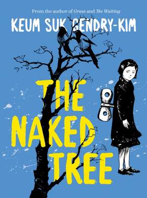 The Naked Tree de Keum Suk Gendry-Kim