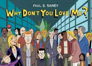 Why Don't You Love Me? de Paul B. Rainey