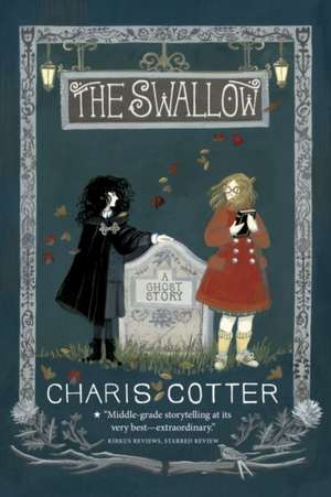 The Swallow: A Ghost Story de Charis Cotter