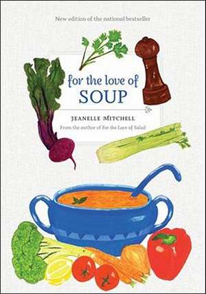 For the Love of Soup de Jeanelle Mitchell