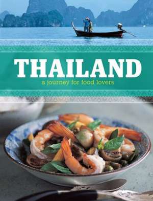 Thailand: A Journey for Food Lovers de Lulu Grimes