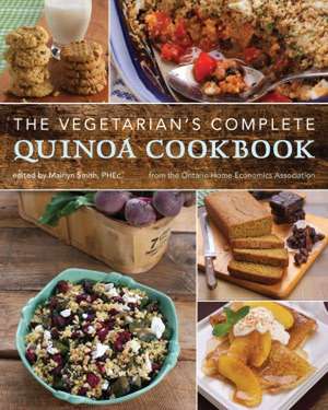 The Vegetarian's Complete Quinoa Cookbook de Mairlyn Smith