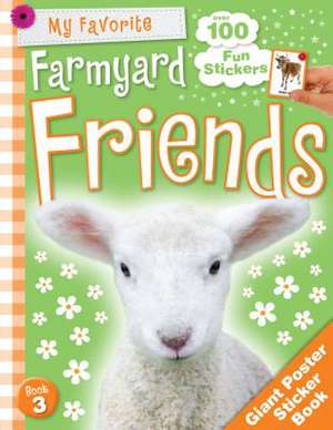 Cute Animals Poster Sticker Book: Farmyard Friends de Beaver Books