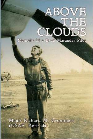 Above the Clouds de Major Richard M. Crummett