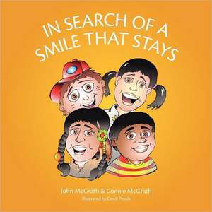 In Search of a Smile That Stays: A Book of Poetry, Songs and Insight from a Wanderer's Life de Connie McGrath