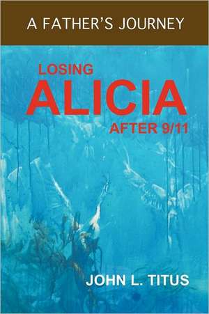 Losing Alicia de John L. Titus