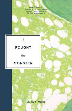 I Fought the Monster de E. W. Fletcher