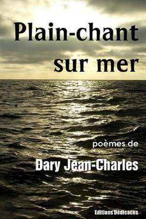 Plain-Chant Sur Mer de Dary Jean-Charles