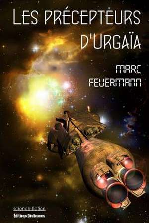 Les Precepteurs D'Urgaia de Marc Feuermann