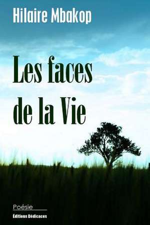 Les Faces de La Vie de Hilaire Mbakop