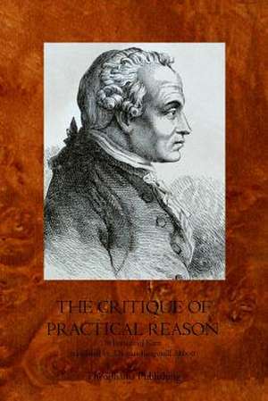 The Critique of Practical Reason de Immanuel Kant