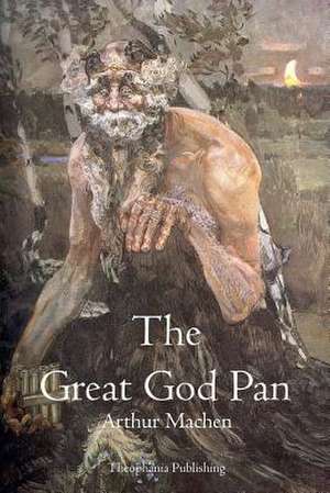 The Great God Pan de Arthur Machen