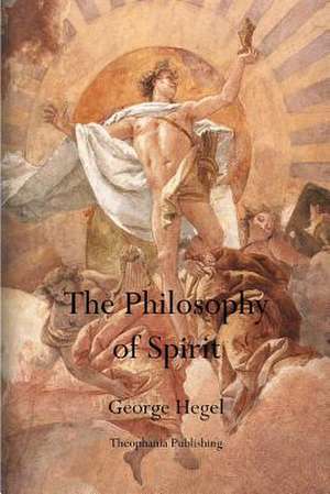 The Philosophy of Spirit de George Hegel