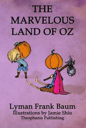 The Marvelous Land of Oz de L. Frank Baum