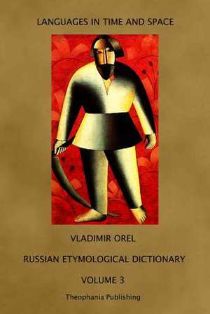 Russian Etymological Dictionary de Vladimir Orel