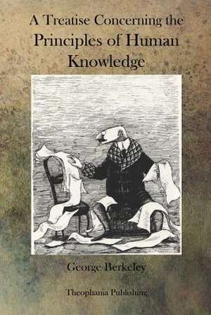 A Treatise Concerning the Principles of Human Knowledge de George Berkeley