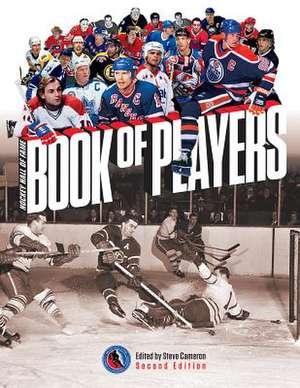 Hockey Hall of Fame Book of Players de Steve Cameron