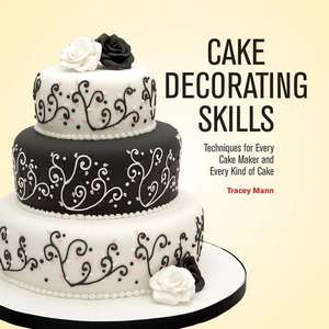 Cake Decorating Skills de Tracey Mann