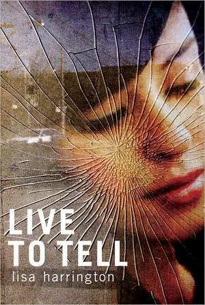 Live to Tell de Lisa Harrington