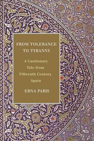 From Tolerance to Tyranny de Erna Paris