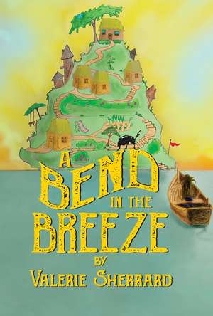 A Bend in the Breeze de Valerie Sherrard