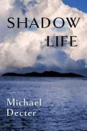 Shadow Life de Michael Decter